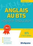 Couverture du livre « Anglais au BTS hôtellerie-restauration ; BTS 1re et 2e années ; vocabulaire, grammaire, entraînement aux épreuves (édition 2017) » de Pierre Couturier aux éditions Studyrama