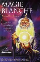 Couverture du livre « Magie blanche » de Sperandio Eric Pier aux éditions Quebecor
