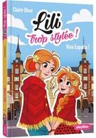Couverture du livre « Lili trop stylée ! Tome 11 : viva Espana ! » de Claire Ubac et Moemai et Miranda Yeo aux éditions Play Bac