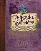 Couverture du livre « Mon agenda de sorcière 2016 » de Marie De Hennezel aux éditions Rustica