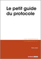 Couverture du livre « Le petit guide du protocole » de Fabrice Jobard aux éditions Territorial