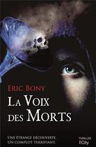 Couverture du livre « La voix des morts » de Eric Bony aux éditions City
