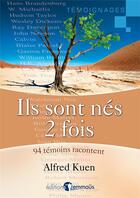 Couverture du livre « Ils sont nés deux fois 94 témoins racontent » de Alfred Kuen aux éditions Emmaus