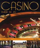 Couverture du livre « Casino ; plaisirs du jeu » de Constantin Parvulesco aux éditions Du May