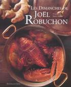 Couverture du livre « Les Dimanches De Joel Robuchon » de Amiard-H aux éditions Chene