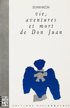 Couverture du livre « Vie, aventures et mort de Don Juan » de Giovanni Macchia aux éditions Desjonquères Editions