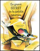 Couverture du livre « Le grand secret de la petite souris » de Angelique Thyssen et Xaviere Devos aux éditions Elan Vert