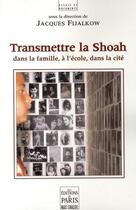 Couverture du livre « Transmettre la Shoah » de Jacques Fijalkow aux éditions Paris