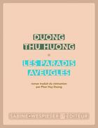 Couverture du livre « Les paradis aveugles » de Thu-Huong Duong aux éditions Sabine Wespieser