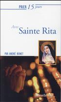 Couverture du livre « Prier 15 jours avec... : Sainte Rita » de Andre Bonet aux éditions Nouvelle Cite