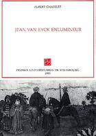 Couverture du livre « Jean Van Eyck enlumineur » de Albert Chatelet aux éditions Pu De Strasbourg