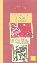 Couverture du livre « Une saison a pekin » de Maja Brion-Raphael aux éditions Editions De L'aube