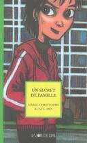 Couverture du livre « Un secret de famille » de Marie-Christophe Ruata-Arn aux éditions La Joie De Lire