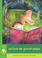 Couverture du livre « Le livre de grand-papa » de Labrie Francine Mong aux éditions Bayard Canada