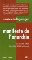 Couverture du livre « Manifeste de l'anarchie ; au fait ! au fait ! interprétation de l'idée de démocratie » de Anselme Bellegarrigue aux éditions Lux Canada