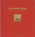 Couverture du livre « Les primitifs italiens » de  aux éditions Musees Strasbourg