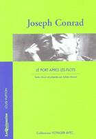 Couverture du livre « VOYAGER AVEC : Joseph Conrad ; le port après les flots » de Joseph Conrad et Sylvere Monod aux éditions Louis Vuitton
