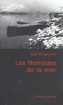 Couverture du livre « Les Nomades De La Mer » de Jose Emperaire aux éditions Serpent De Mer / Capharnaum