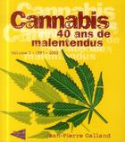 Couverture du livre « Cannabis ; 40 ans de malentendus t.2 ; 1997 - 2002 » de Jean-Pierre Galland aux éditions Trouble Fete