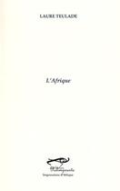 Couverture du livre « L'Afrique » de Laure Teulade aux éditions Palimpseste