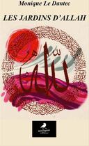 Couverture du livre « Les jardins d'Allah » de Monique Le Dantec aux éditions Morrigane