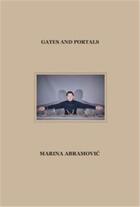 Couverture du livre « Marina abramovic: gates and portals /anglais » de Marina Abramovic aux éditions Walther Konig