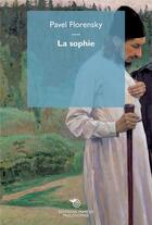 Couverture du livre « La sophie » de Pavel A. Florenski aux éditions Mimesis