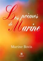 Couverture du livre « Les poèmes de Marine » de Marine Bovis aux éditions Le Lys Bleu