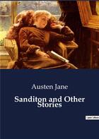 Couverture du livre « Sanditon and other stories » de Jane Austen aux éditions Culturea