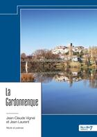 Couverture du livre « La Gardonnenque » de Jean Laurent et Jean-Claude Vignal aux éditions Nombre 7