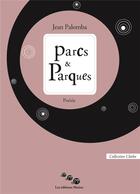 Couverture du livre « Parcs & parques » de Jean Palomba aux éditions Editions Moires