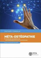 Couverture du livre « Meta-osteopathie - un regard moderne sur les fondamentaux de l'osteopathie » de Zachary Comeaux aux éditions Tita