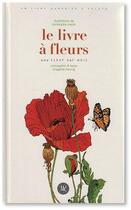 Couverture du livre « Le livre à fleurs » de Christophe Merlin et Agathe Hennig aux éditions Ah! Editions