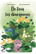 Couverture du livre « De tous les dinosaures » de Olivier Mailleux et Anne Cecile Massard aux éditions Samaro