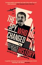 Couverture du livre « THE SPY WHO CHANGED HISTORY » de Svetlana Lokhova aux éditions William Collins