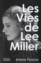 Couverture du livre « Les vies de lee miller /francais » de Antony Penrose aux éditions Thames & Hudson