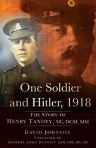Couverture du livre « One Soldier and Hitler 1918 » de David Johnson aux éditions History Press Digital