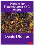 Couverture du livre « Pensées sur l'interprétation de la nature » de Denis Diderot aux éditions Ebookslib