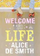 Couverture du livre « Welcome to Life » de Smith Alice De aux éditions Atlantic Books Digital