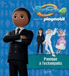 Couverture du livre « Playmobil Super 4 ; panique à Technopolis ! » de  aux éditions Hachette Jeunesse