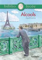 Couverture du livre « Alcools » de Guillaume Apollinaire aux éditions Hachette Education