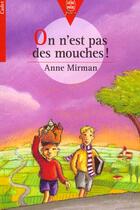 Couverture du livre « On n'est pas des mouches » de Mirman-A aux éditions Le Livre De Poche Jeunesse