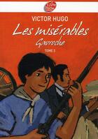 Couverture du livre « Les misérables t.3 ; Gavroche » de Victor Hugo aux éditions Le Livre De Poche Jeunesse