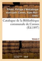 Couverture du livre « Catalogues des collections bibliographiques, scientifiques et artistiques de cannes » de Pinatel Philippe aux éditions Hachette Bnf