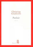 Couverture du livre « Parloir » de Christian Giudicelli aux éditions Seuil