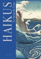 Couverture du livre « Haikus. le bruit de l'eau » de  aux éditions Seuil