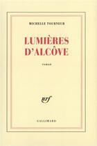 Couverture du livre « Lumières d'alcôve » de Michelle Tourneur aux éditions Gallimard