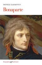 Couverture du livre « Bonaparte (1769-1802) » de Patrice Gueniffey aux éditions Gallimard