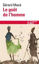 Couverture du livre « Le goût de l'homme » de Gerard Mace aux éditions Folio