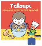 Couverture du livre « T'choupi cuisine comme un grand » de Thierry Courtin aux éditions Nathan